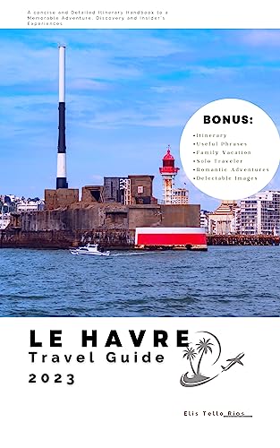 Read more about the article Le Havre Travel Guide