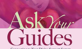 Connecting With Spirit Guides: Author Sonia Choquette’s Book, Ask Your Guides