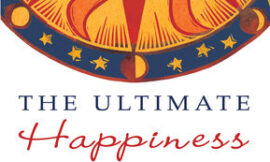 The Ultimate Happiness Prescription; A Review: Happiness Gets a Taste of Its Own Medicine